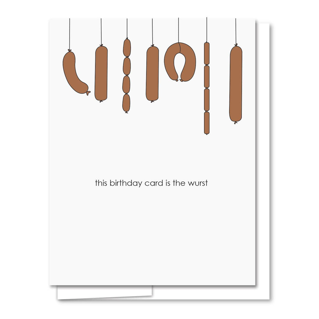 White background with images of different types of sausages hanging from string at the top. Black text says, “This birthday card is the wurst”. White envelope is included.    