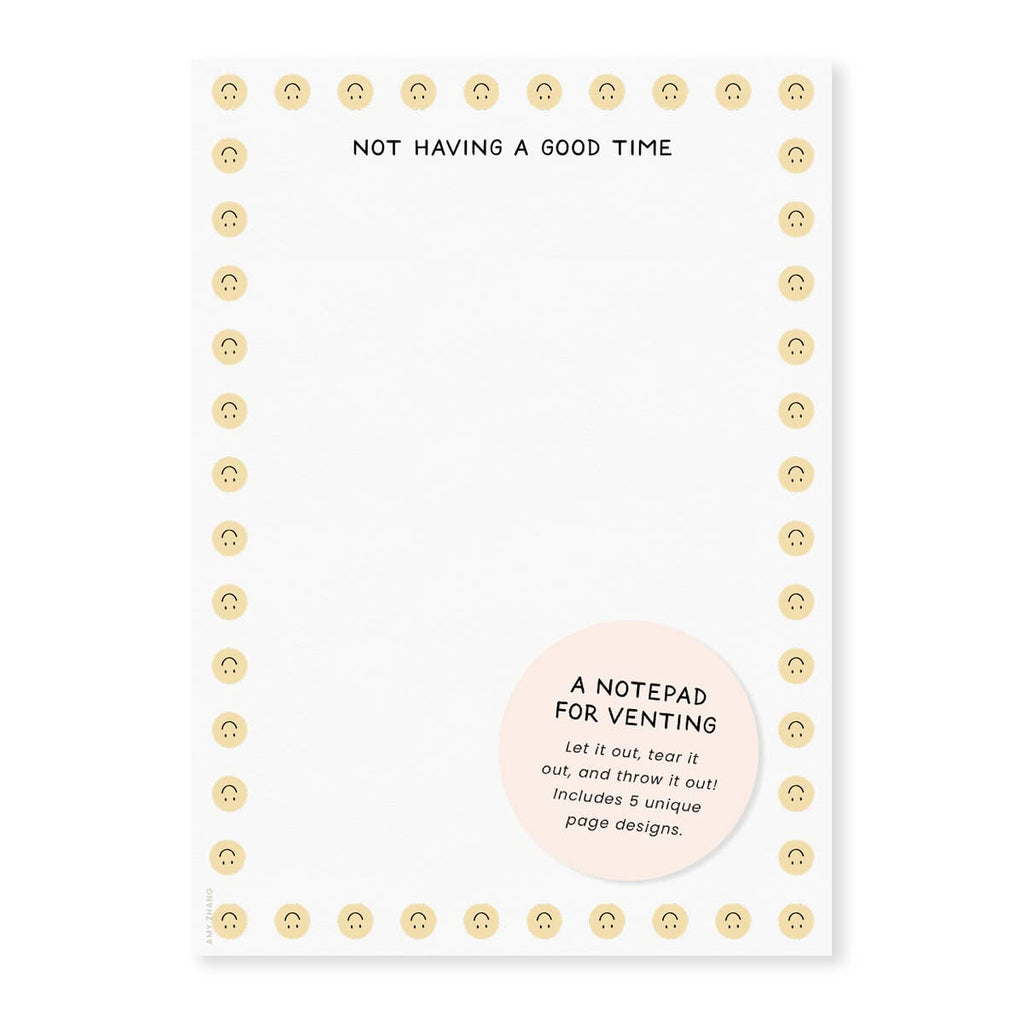 Image of notepad page with white background and images of upside down smiley faces on border and black text at top says, "Not having a good time".