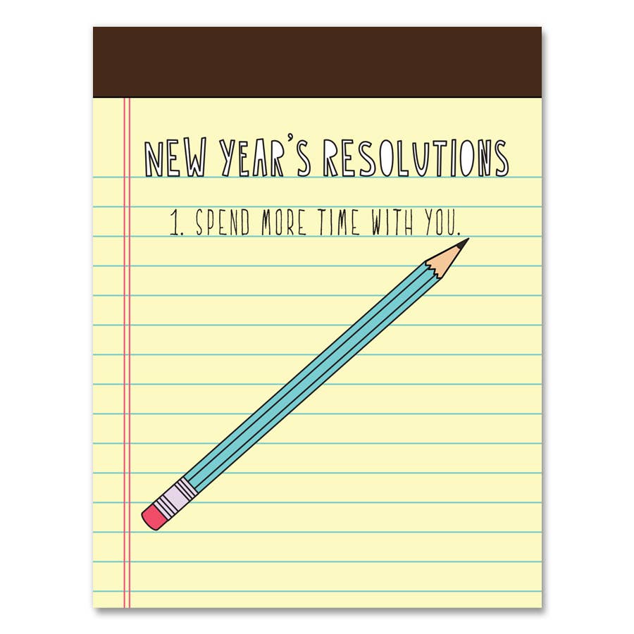 Greeting card with yellow background in the image of a legal pad with a blue pencil and white text says, "New Year's Resolutions". Black text says, "1. Spend more time with you.". Envelope included.