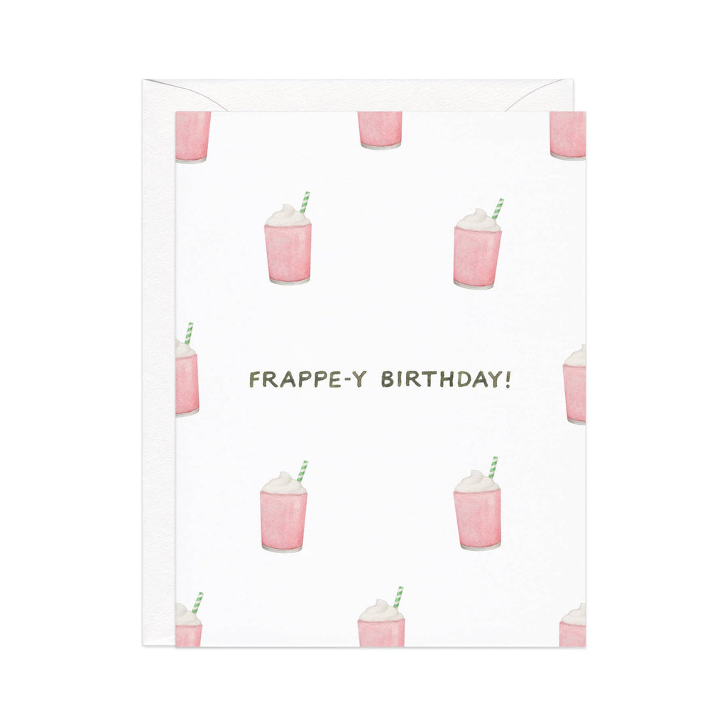 Greeting card with white background and images of pink frappes with straws and black text says, "Frappe-y birthday!". White envelope included. 