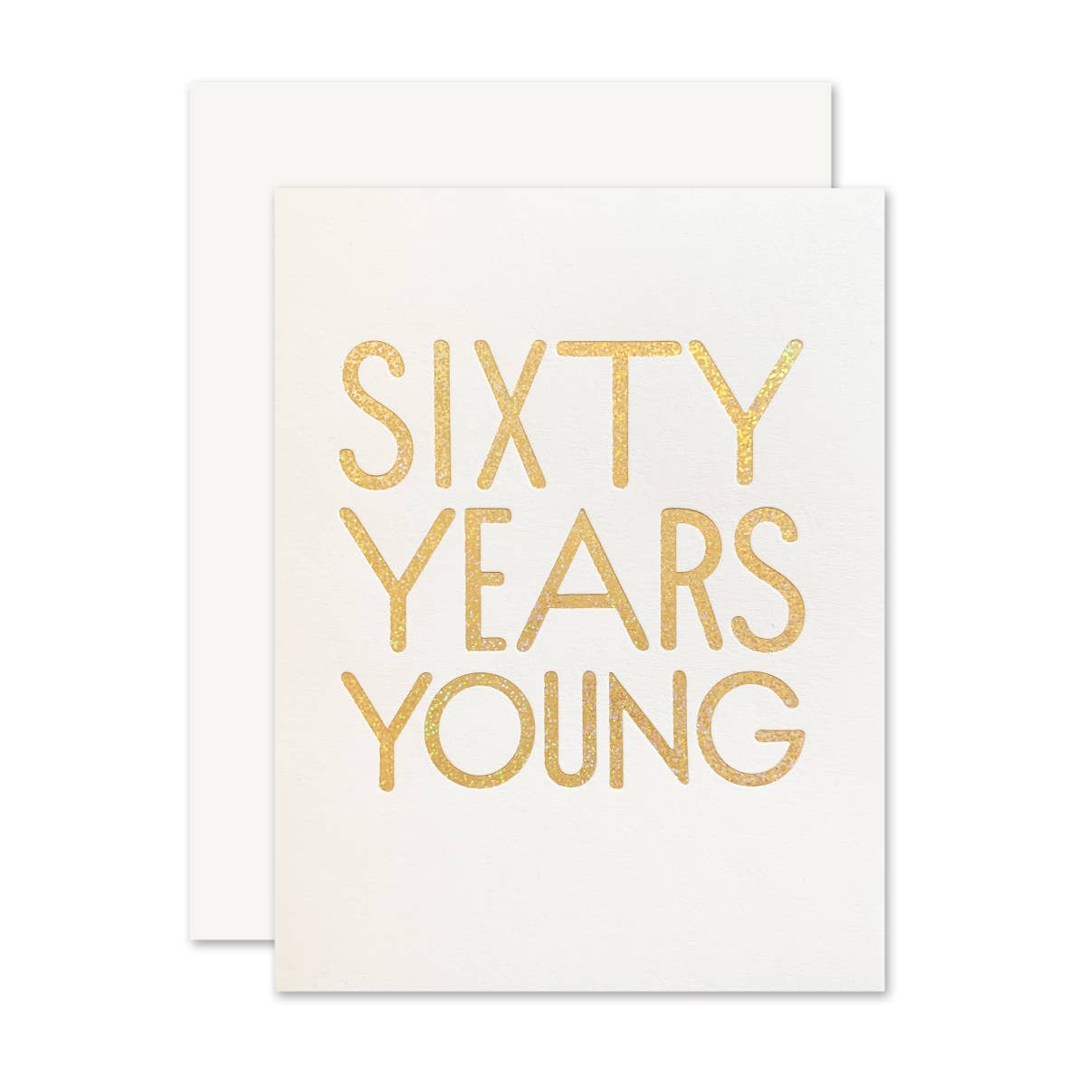 White card with gold foil text saying, “Sixty Years Young”. A white envelope is included.
