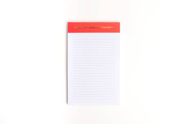 Image of a notepad with white lined paper and red binding with gold foil text says, “Things I’ll probably do tomorrow”. 