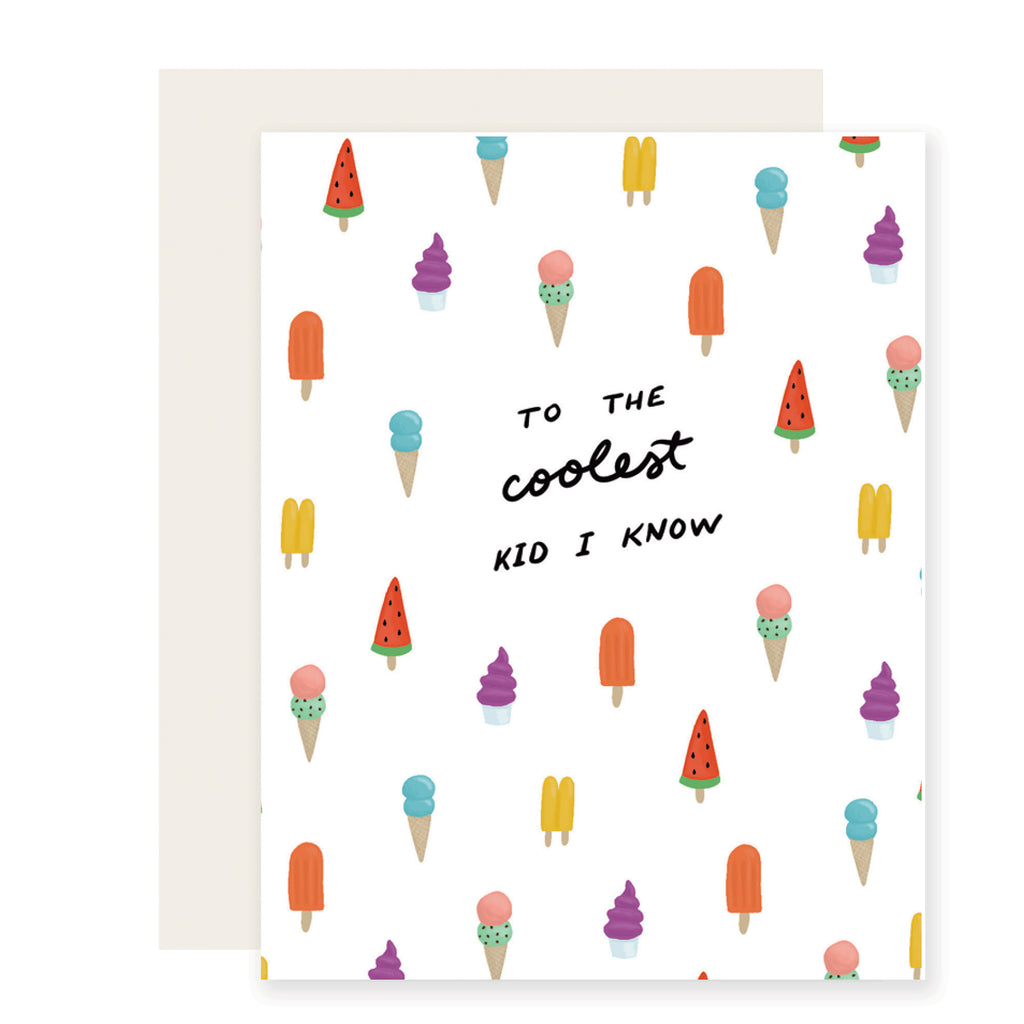 White card with black text saying, “To The Coolest Kid I Know”. Images of various types of ice cream cones and popsicles scattered across card. An ivory envelope is included.