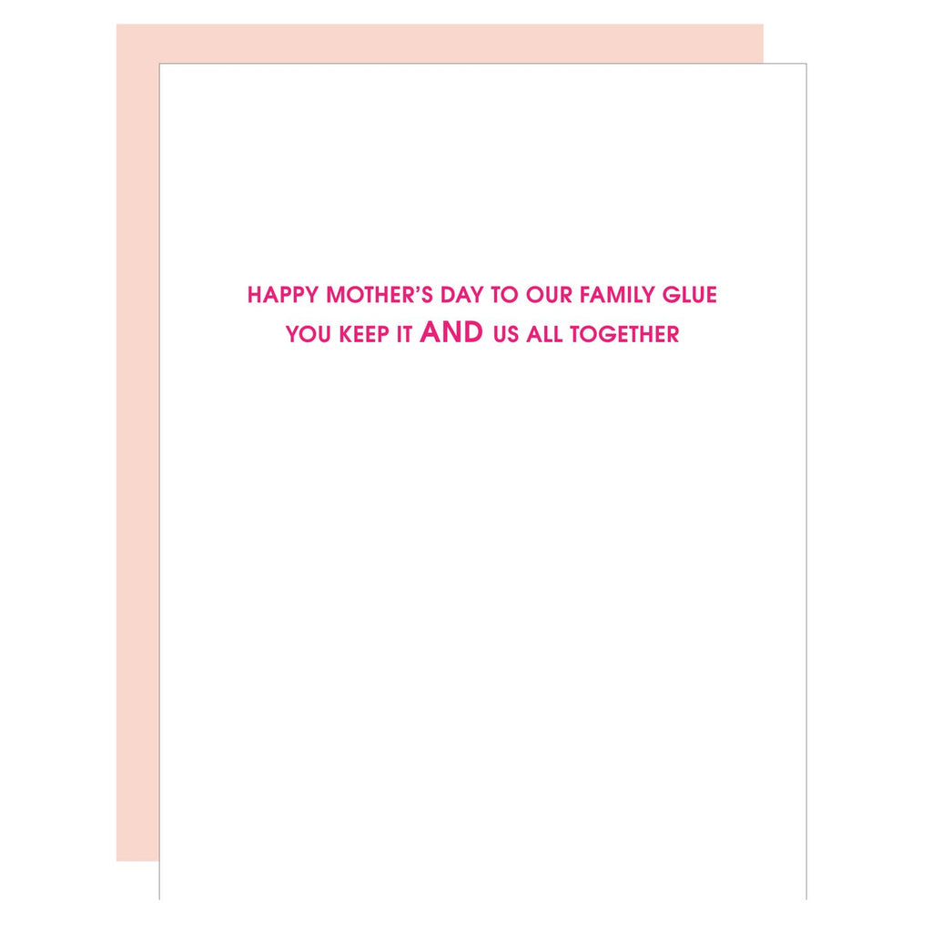 White card with pink text saying, “Happy Mother’s Day to Our Family Glue You Keep It And Us All Together”. A light pink envelope is included.
