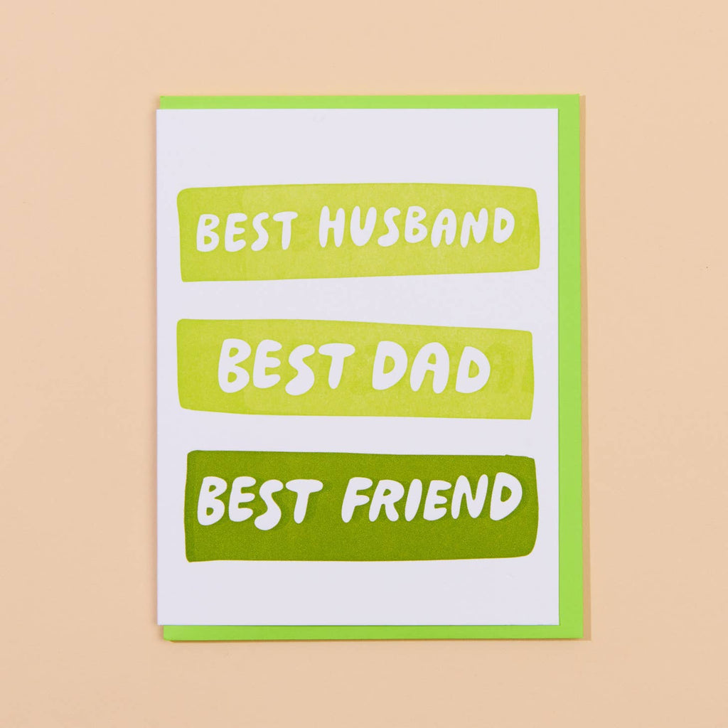 White card with three green bubbles with white lettering in each saying “Best Husband” “Best Dad” “Best Friend”. Bright green envelope included. 