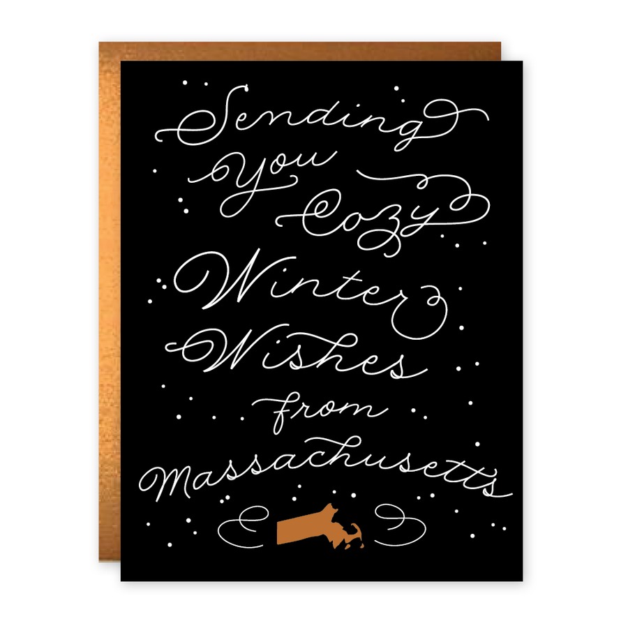 Black background with image of outline of the state of Massachusetts in gold with white text says, “Sending you cozy winter wishes from Massachusetts”. Bronze envelope included. 