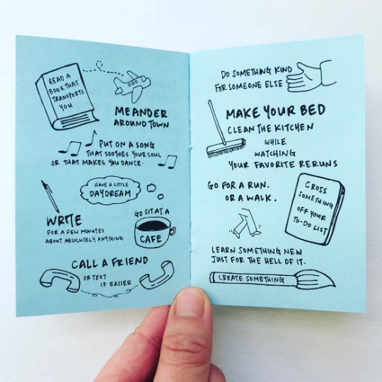 Image of two pages of zine with blue background and black text says,”Meander around town”, “Make your bed” “clean the kitchen while watching your favorite reruns” and “Go for a run or a walk”.