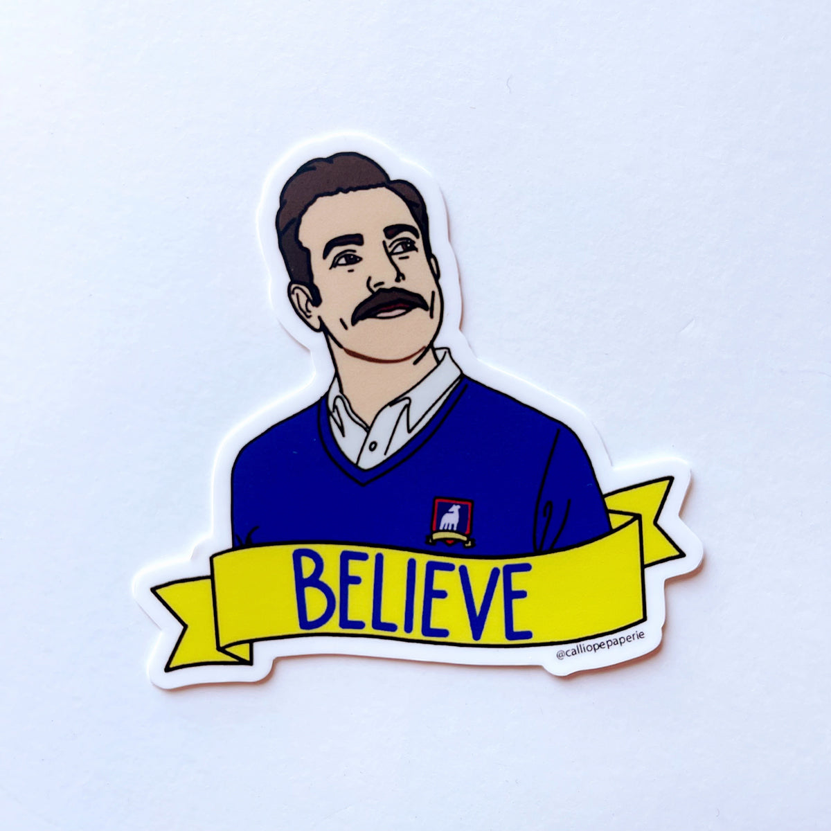 Ted Lasso Believe Sticker – Calliope Paperie