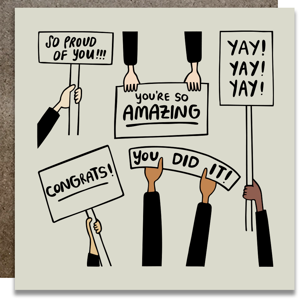 Square sage green card with several pairs of hands holding encouraging signs in black text saying, "So Proud of You! You're So Amazing! You Did It! Yay, Yay, Yay! Congrats!"  A brown envelope is included.