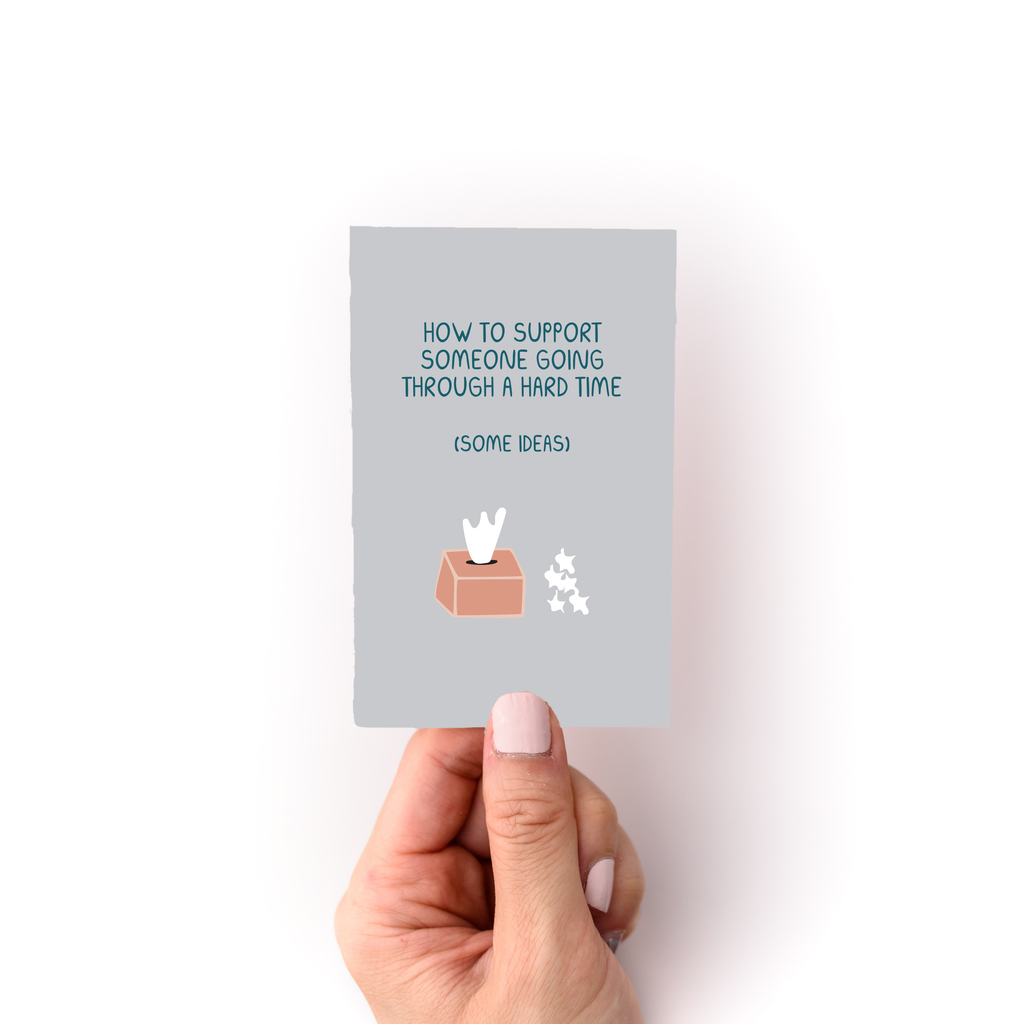 Grey background with blue text saying “How to support someone through a tough time, Some ideas”. Image of a brown tissue box and used tissues crumbled up next to it.  