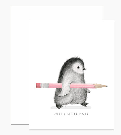 White card with gray text saying, "Just A Little Note". Image of a penguin carrying a pink pencil. A white envelope is included.