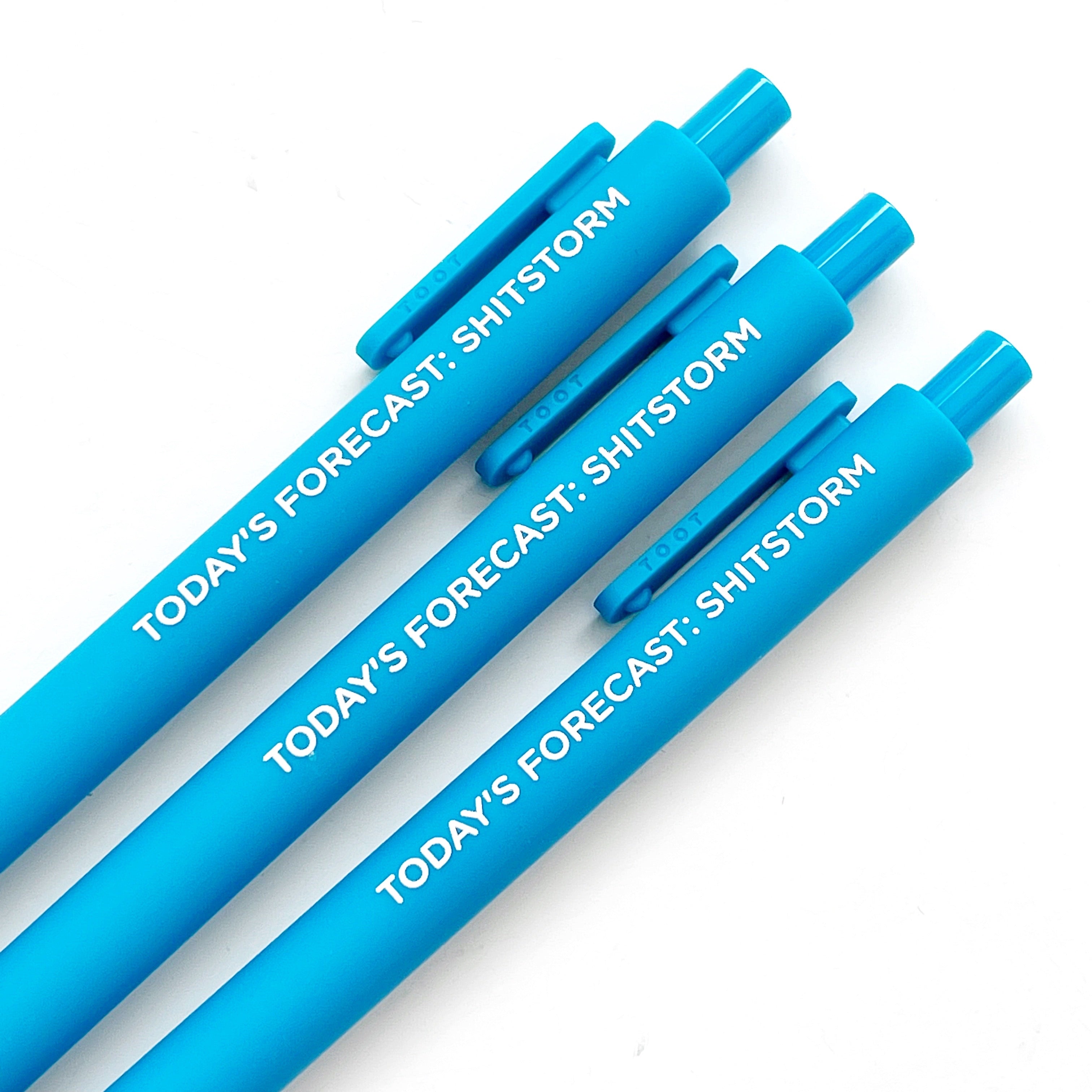 Image of blue pen with white text says, " Today's forecast: Shitstorm".