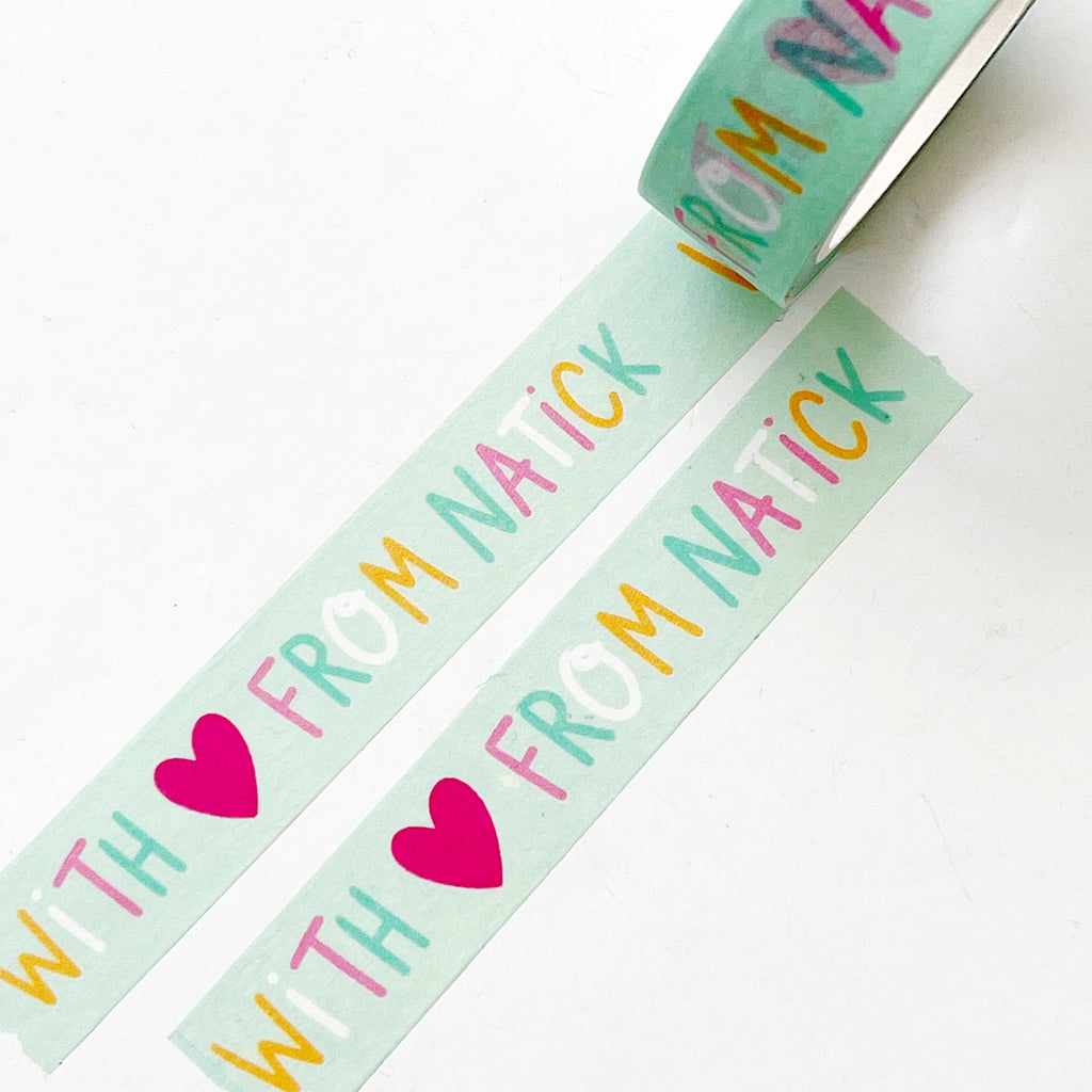 image of washi tape with mint background and text in gold, white, pink and green says, "With from Natick" and red heart  between "with" and "from". 