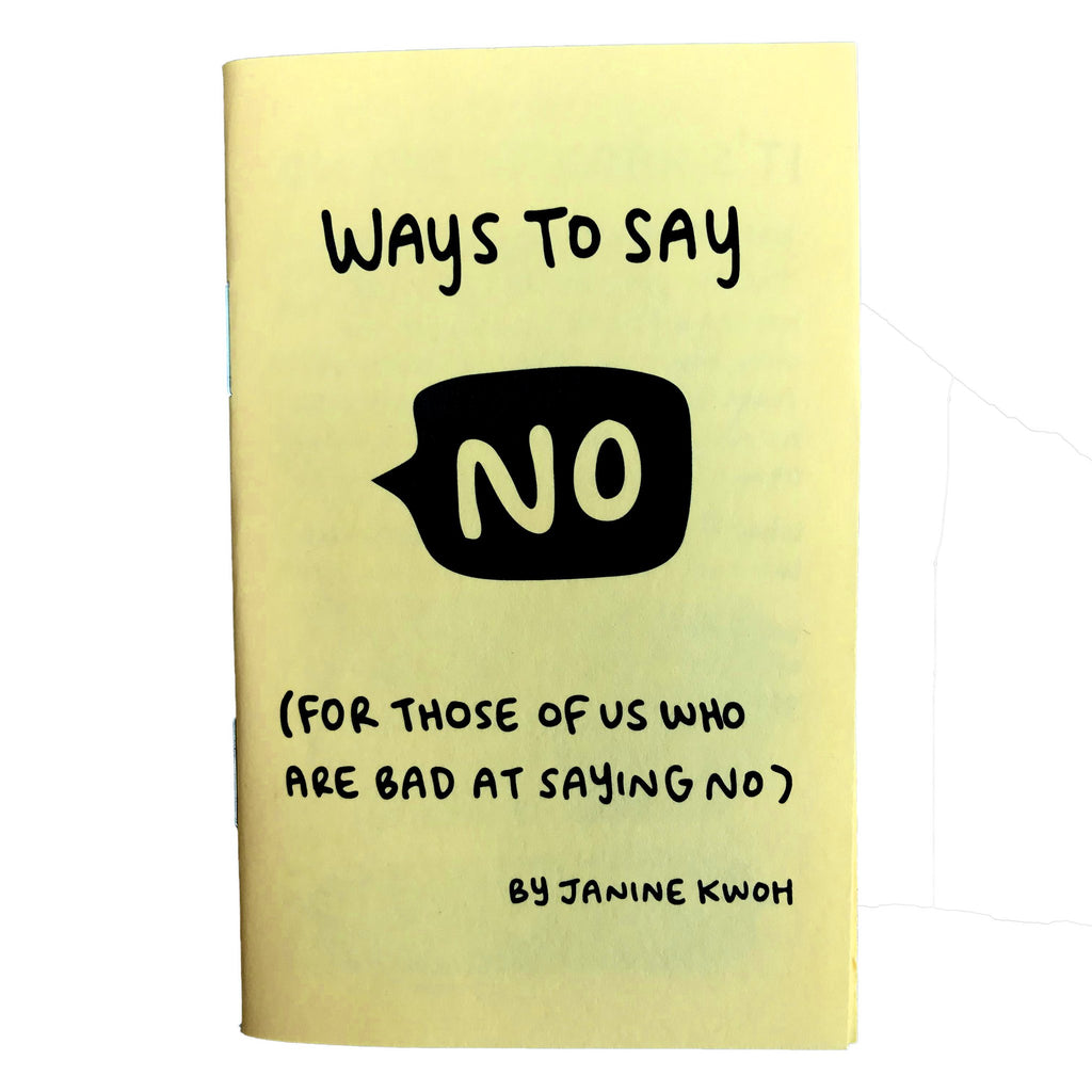 Yellow background with black text says, “Way to say NO, for those of us who are bad at saying no”. 